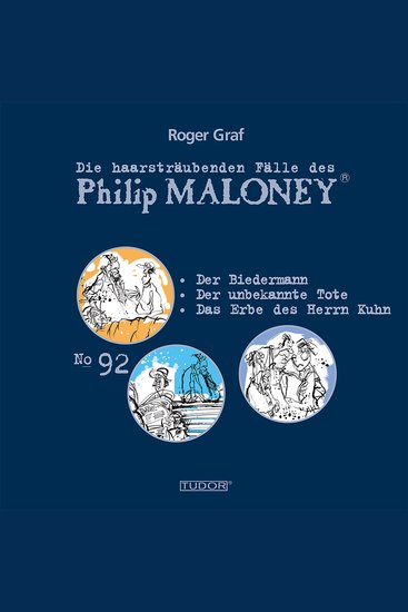 Die haarsträubenden Fälle des Philip Maloney No92 - Der Biedermann Der unbekannte Tote Das Erbe des Herrn Kuhn - cover