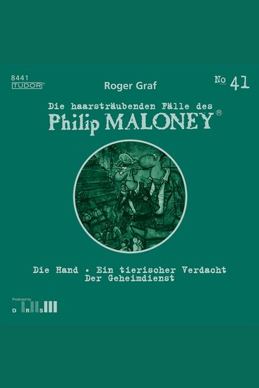 Die haarsträubenden Fälle des Philip Maloney No41 - Die Hand Ein tierischer Verdacht Der Geheimdienst - cover