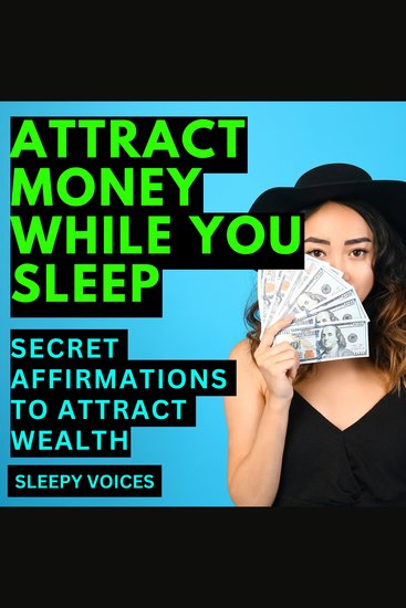 Attract Money While You Sleep - Secret Affirmations to Attract Wealth - cover