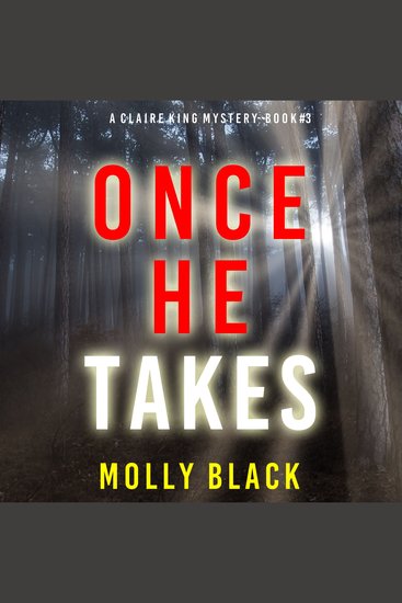 Once He Takes (A Claire King FBI Suspense Thriller—Book Three) - cover