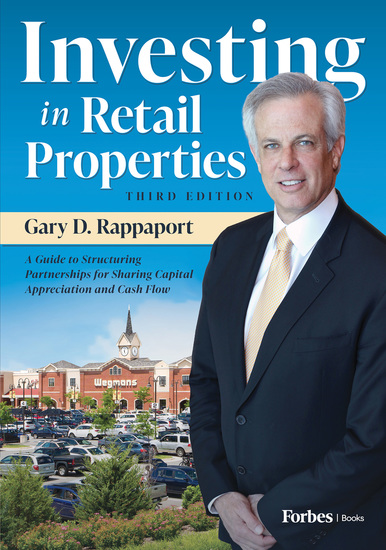 Investing in Retail Properties 3rd Edition - A Guide to Structuring Partnerships for Sharing Capital Appreciation and Cash Flow - cover