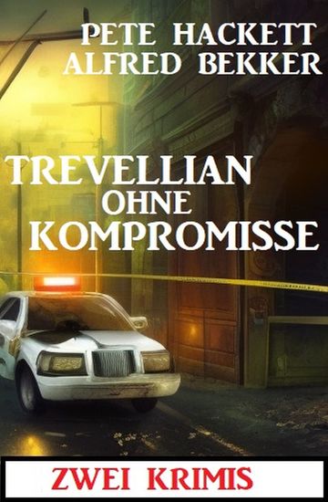 Trevellian ohne Kompromisse: Zwei Krimis - cover