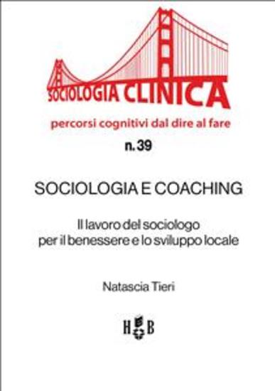 Sociologia e coaching - Il lavoro del sociologo per il benessere e lo sviluppo locale - cover