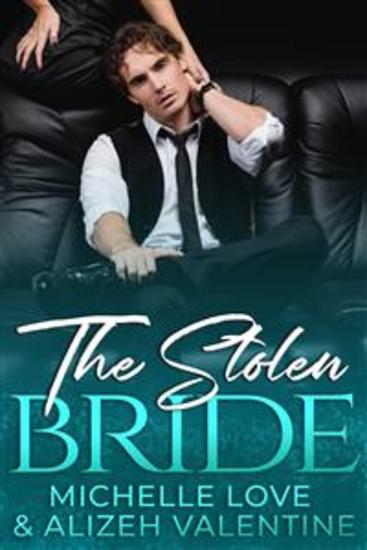 The Stolen Bride - A Bad Boy Romance - cover