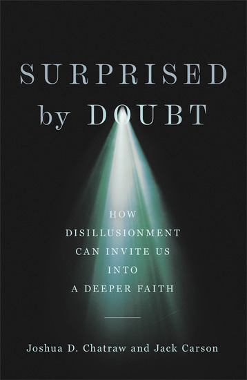 Surprised by Doubt - How Disillusionment Can Invite Us into a Deeper Faith - cover
