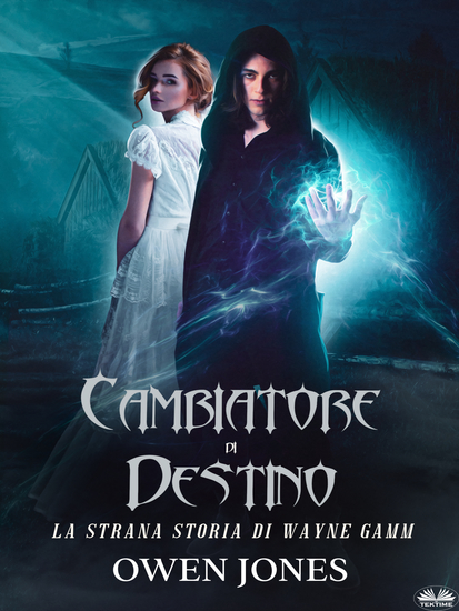 Cambiatore Di Destino - La Strana Storia Di Wayne Gamm - cover