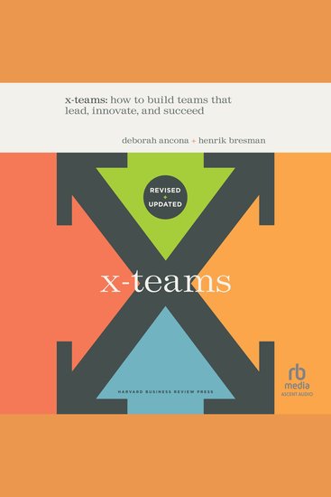 X-Teams Updated Edition with a New Preface - How to Build Teams that Lead Innovate and Succeed - cover