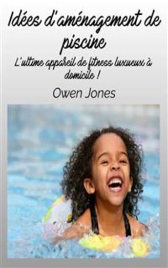 Idée D'aménagement De Piscine - Comment Amenager Et Sécuriser Votre Piscine - cover