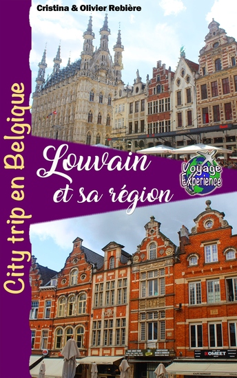 Louvain et sa région - City trip en Belgique - cover