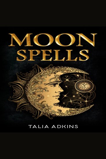 Moon Spells - The Secret Power of the Eight Lunar Phases Wiccan Magic and Witchcraft (2022 Guide for Beginners) - cover