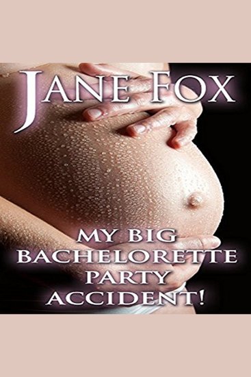 My Big Bachelorette Party Accident - cover