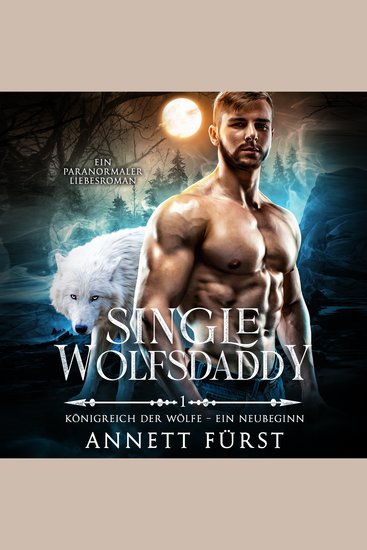 Single Wolfsdaddy - Ein paranormaler Liebesroman - cover