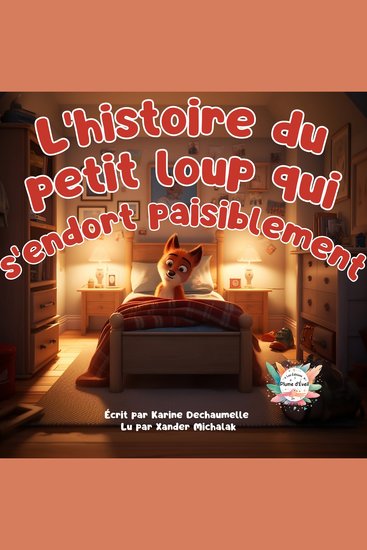 L’histoire du petit loup qui s’endort paisiblement - Un conte touchant et inspirant pour les enfants ! Pour les petits de 2 à 5 ans - cover
