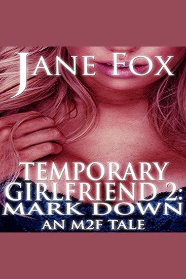 Temporary Girlfriend 2 - Mark Down An M2F Tale - cover