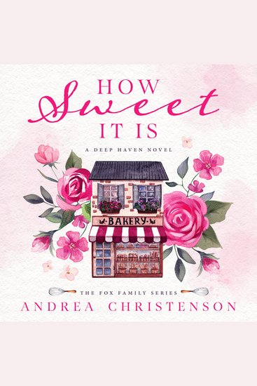 How Sweet It Is - A Deep Haven Novel - cover