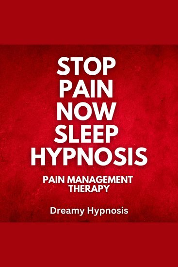 Stop Pain Now Sleep Hypnosis - Pain Management Therapy - cover