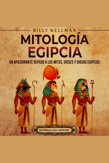 Mitología egipcia: Un apasionante repaso a los mitos dioses y diosas egipcios - cover