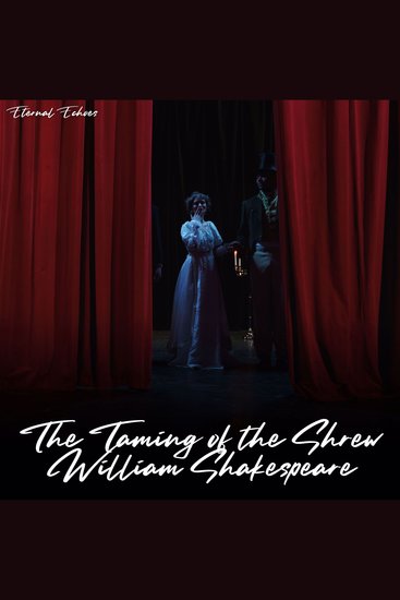 Taming of the Shrew The (Unabridged) - Shakespeare's Timeless Comedy of Love and Wit - cover