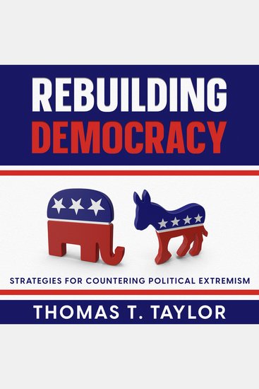 Rebuilding Democracy - Strategies for Countering Political Extremism - cover