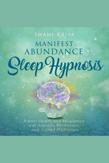 Manifest Abundance Sleep Hypnosis - Attract Wealth and Abundance with Hypnosis Affirmations and Guided Meditation - cover