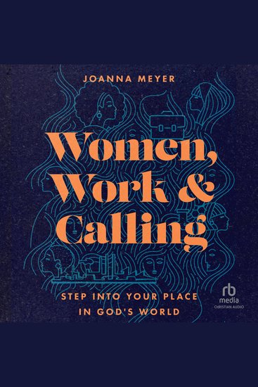 Women Work and Calling - Step into Your Place in God's World - cover