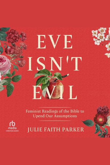 Eve Isn't Evil - Feminist Readings of the Bible to Upend Our Assumptions - cover