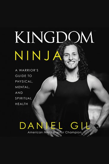 Kingdom Ninja - A Warrior’s Guide to Physical Mental and Spiritual Health - cover