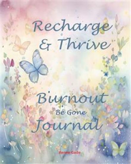Recharge & Thrive - Burnout Be Gone Journal - cover