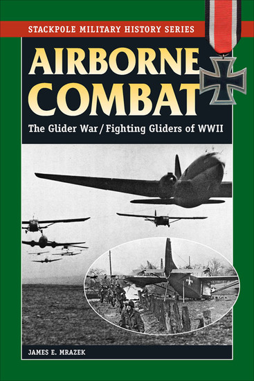 Airborne Combat - The Glider War Fighting Gliders of WWII - cover