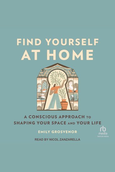 Find Yourself at Home - A Conscious Approach to Shaping Your Space and Your Life - cover