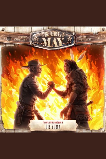 Karl May Folge 27: Teuflische Brüder I: Die Yuma - cover