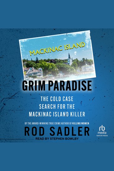 Grim Paradise - The Cold Case Search for the Mackinac Island Killer - cover
