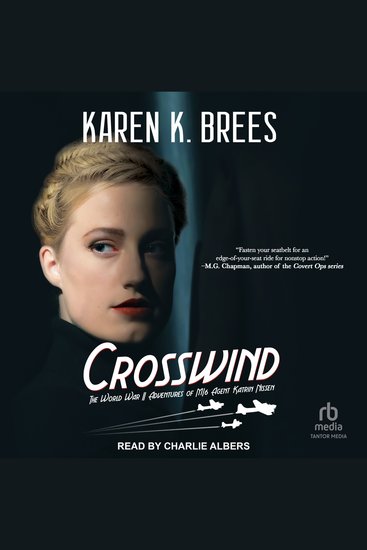 Crosswind - The World War II Adventures of MI6 Agent Katrin Nissen - cover