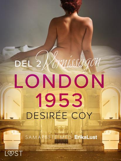 London 1953 del 2: Vernissagen - historisk erotik - cover