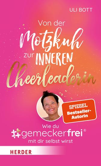 Von der Motzkuh zur inneren Cheerleaderin - Wie du #gemeckerfrei® mit dir selbst wirst - cover
