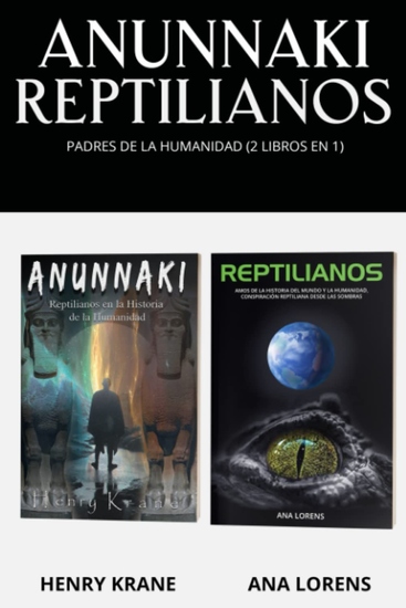 Anunnaki Reptilianos - Padres de la Humanidad (2 Libros en 1) - cover