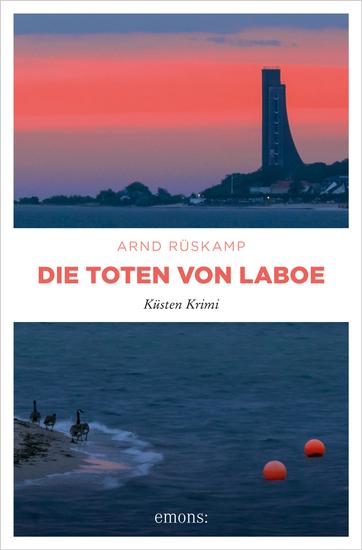 Die Toten von Laboe Marie Geisler und Frauke Frisch ermitteln – ein kulinarischer Krimi mit Humor - Küsten Krimi - cover