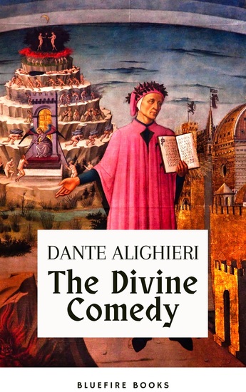 The Divine Comedy (Translated by Henry Wadsworth Longfellow with Active TOC Free Audiobook) - Dante's Masterpiece - A Journey Through the Afterlife - cover