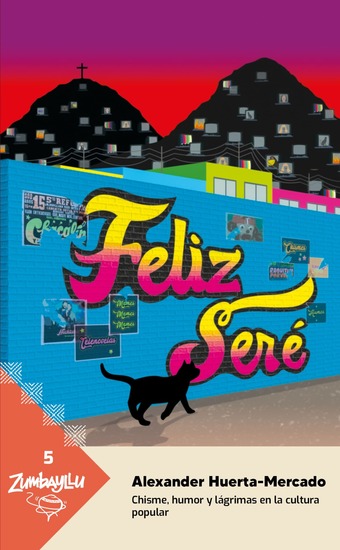 Feliz seré Chisme humor y lágrimas en la cultura popular - cover