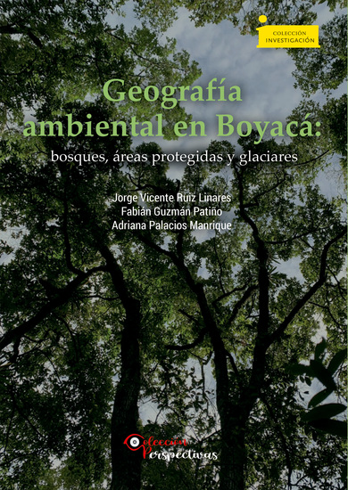 Geografía ambiental en Boyacá - bosques áreas protegidas y glaciares - cover