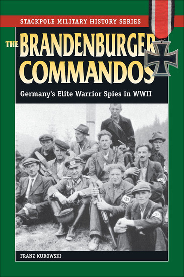The Brandenburger Commandos - Germany's Elite Warrior Spies in World War II - cover