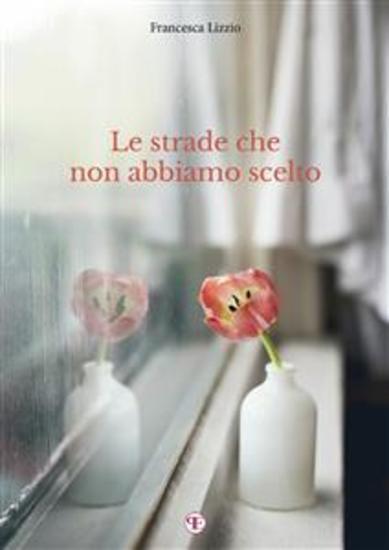 Le strade che non abbiamo scelto - cover