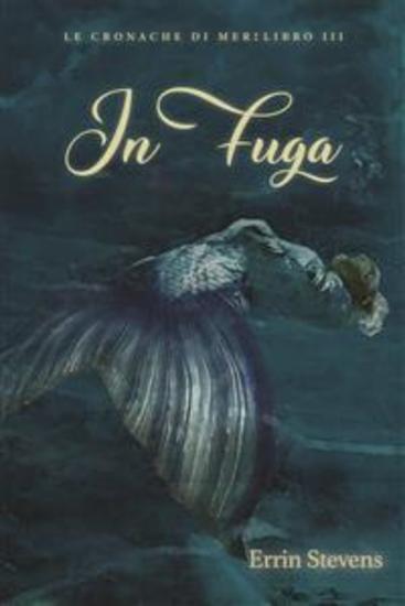 In Fuga - Le Cronache Di Mer Libro Iii - cover
