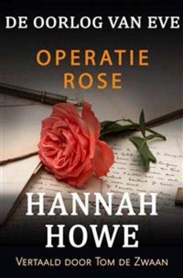 De Oorlog Van Eve – Operatie Rose - Heldinnen Van De Soe Boek 7 - cover