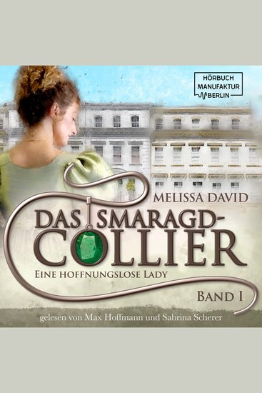 Eine hoffnungslose Lady - Das Smaragd-Collier Band 1 (ungekürzt) - cover