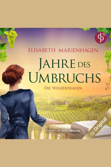 Jahre des Umbruchs - Die Winzerfrauen-Reihe Band 2 (Ungekürzt) - cover