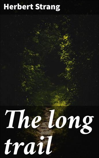 The long trail - A story of African adventure - cover