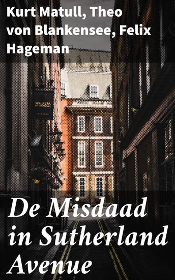 De Misdaad in Sutherland Avenue - Verkenning van misdaad en gerechtigheid in literaire wereld - cover