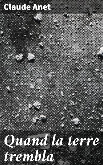 Quand la terre trembla - Passion trahison et résilience dans l'Europe aristocratique du XXe siècle - cover