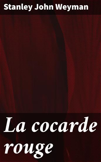 La cocarde rouge - Une immersion captivante dans la Révolution française à travers un roman historique riche en intrigues et en drames - cover